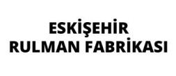 Eskişehir Rulman Fabrikası